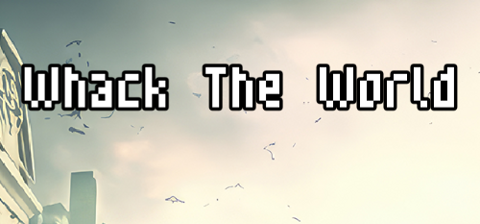 Whack The World