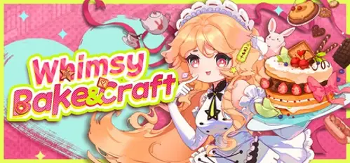 Whimsy Bake&Craft