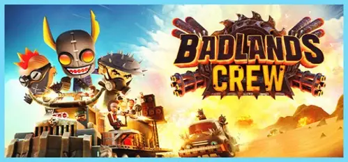 Badlands Crew - Drive, Command, Conquer